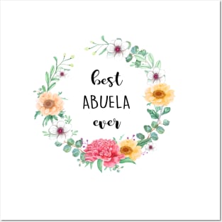 Best Abuela Ever, gift for grandma Posters and Art